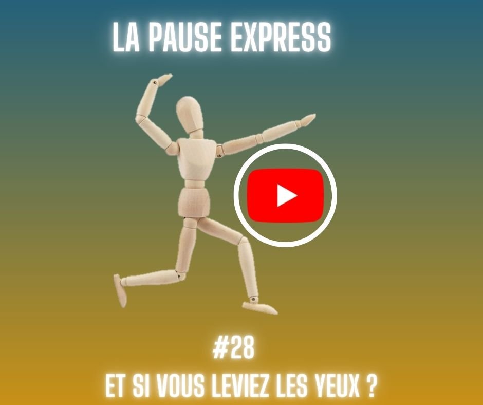 pause-mentale-charge-mentale-lever-les-yeux-sophrologie